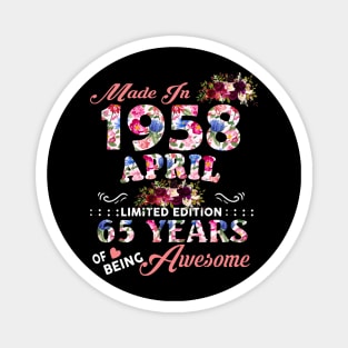 Flower Made In 1958 April 65 Years Of Being Awesome Magnet